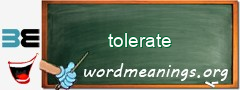 WordMeaning blackboard for tolerate